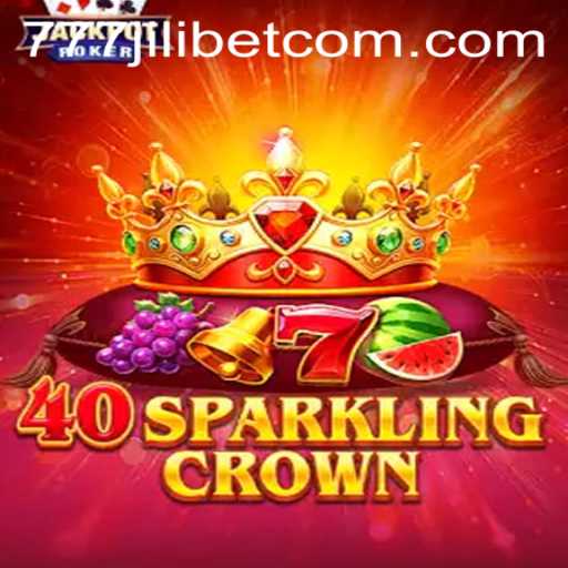 40SparklingCrown: The Dazzling World of Slots in 777JiliBet