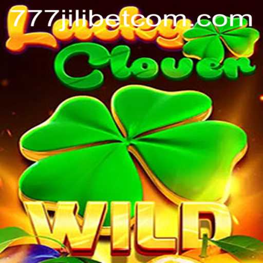 Discover the Exciting World of LuckyClover With 777JiliBet