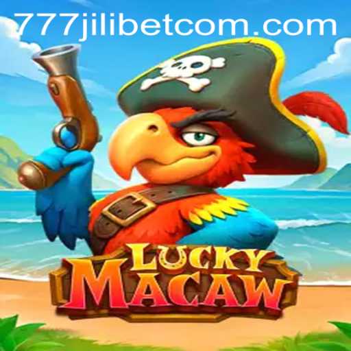 Discover the Thrills of LuckyMacaw with 777JiliBet
