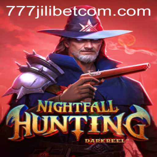 Unveiling NightfallHunting: An In-Depth Exploration with 777JiliBet