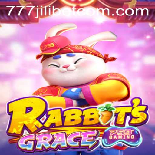 Discover RabbitsGrace: A Thrilling New Adventure in 777JiliBet