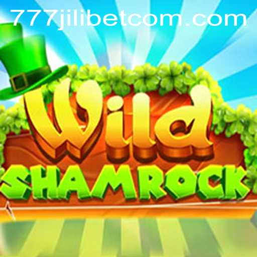 Discover the Excitement of WildShamrock with 777JiliBet